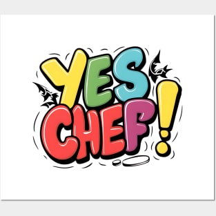 YES CHEF! Posters and Art